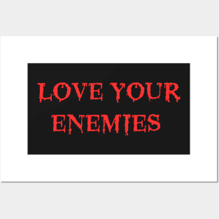 Love Your Enemies Death Metal Cannibal Corpse Parody Posters and Art